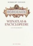 Duijker, Hubrecht, Michael Broadbent - Bordeaux. Wijnatlas & encyclopedie
