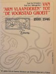 RUTTEN Mathieu Prof. Dr, WEISGERBER Jean Prof Dr (editors). - Van Arm Vlaanderen tot De Voorstad groeit. 1888-1946. De opbloei van de Vlaamse literatuur van Teirlinck-Stijns tot L.P. Boon.