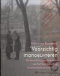 Bennekom, Willem van & René Kok & Erik Somers - 'Voorzichtig manoeuvreren.' De bezettingsgeschiedenis van het Genootschap Amstelodamum 1940-1945