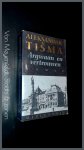 Tisma, Aleksandar - Argwaan en vertrouwen Tisma, Aleksandar - Argwaan en vertrouwen