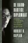 Robert D. Kaplan - De barmhartige diplomaat