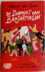 Arend van Dam 232673 - De diamant van Banjarmasin Met illustraties van Anne Stalinski.