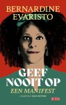 Bernardine Evaristo - Geef nooit op Een manifest