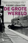 Pierre Lemaitre - (1) De Grote Wereld