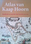 Klein, Maarten - Atlas van Kaap Hoorn: kaartbeeld van zuidelijk Zuid-Amerika 1500-1725 Klein, Maarten - Atlas van Kaap Hoorn: kaartbeeld van zuidelijk Zuid-Amerika 1500-1725