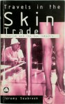 Jeremy Seabrook 145535 - Travels in the Skin Trade
