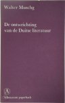 Walter Muschg - De ontwrichting van de Duitse literatuur