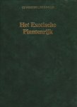 Hoek, K.A. van den (Eindredactie) - Het Exotische Plantenrijk