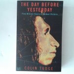 Tudge, Colin - The Day Before Yesterday