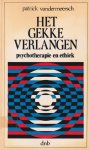 Vandermeersch, Patrick - Het gekke verlangen. Psychotherapie en ethiek Vandermeersch, Patrick - Het gekke verlangen. Psychotherapie en ethiek