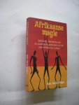 Hilliges, I.M. - Afrikaanse magie,Spirituele, betekenisvolle en praktische gebruiken uit de rijke Afrikaanse cultuur Hilliges, I.M. - Afrikaanse magie,Spirituele, betekenisvolle en praktische gebruiken uit de rijke Afrikaanse cultuur