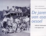 Tjaal A. Ackerlin, Rick Schoonenberg - De jaren van asal oesjoel: Indische Nederlanders in de Japanse tijd