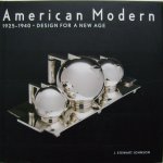 Johnson, John Stewart - American Modern 1925-1940 Design for a new age