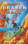 Kacy Ritter - De Grote Drakenrace Sla je vleugels uit en pas op dat je tegenstander je niet inhaalt!