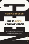 Corina Koolen - Dit is geen vrouwenboek