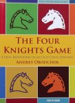 Andrey Obodchuk - The four Knights Game. A new Repertoire in an Old Chess Opening.