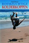 P. Bersee - Roemzuchtige kolderkoppen