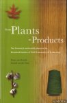Mourik, Pieter van & Veen, gerard van der - From Plants to Products. Van Iterson Jr and useful plants in the Botanical Garden of Delft University of Technology + DVD