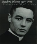 J. Bluyssen, Jan Walravens - Bisschop Bekkers 1908-1966