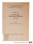 Volz, Dr. Hans. - Hundert Jahre Wittenberger Bibeldruck 1522-1626. Mit einem Vorwort von Bibliotheksdirektor Prof. Dr. Dr. K. J. Hartmann.