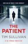 Tim Sullivan - A DS Cross Thriller-The Patient