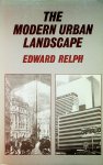 Relph, Edward - The modern urban landscape / Edward Relph