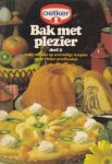 Matze, Hélène - Bak met plezier deel 2, Leuke variaties op eenvoudige recepten uit de Oetker proefkeuken
