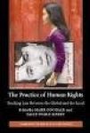 Goodale, Mark & Sally Engle Merry (eds.) - The practice of human rights : tracking law between the global and the local.