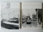 Duparc, H.J.A. Sluiter, J.W. - Lijnen van gisteren 100 jaar Amsterdams openbaar vervoer. en Van Pier tot Vliet 117 jaar Haags openbaar vervoer.