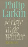 Larkin, Philip ( vert. J Eijkelboom ) - Meisje in de winter