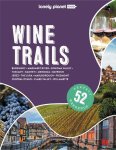 Lonely Planet - Lonely Planet Wine Trails