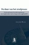 Meese, Joachim. - De duur van het strafproces : onderzoek naar de termijn waarbinnen een strafprocedure moet of mag worden afgehandeld.