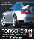 Jörg Austen, Sigmund Wallere - Porsche 911. Die technische Dokumentation von 1963 bis 2001