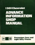  - 1980 Chevrolet Advance Information Shop Manual. Passenger Cars and Light Duty Trucks
