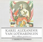 KOVACS Elisabeth, ROEGIERS Jan, BROUCEK Peter, e.a. - Karel Alexander van Lotharingen. Mens, veldheer, grootmeester.