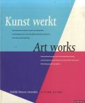 Hammacher-van den Brande, Renilde (essay) & Daphne Duijvelshoff (design) - a.o. - Kunst werkt. Internationale moderne kunst in de industriële werkomgeving, een meer dan 30-jaar durend experiment/ Art works. International modern art in the industrial working environment, an experiment over more than thirty years