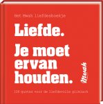  - Mwah - Liefde. Je moet ervan houden