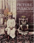 NEWTON, Gael - Picture Paradise - Asia-Pacific Photography 1840s-1940s.