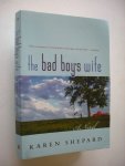 Shepard, Karen. - The bad boy's wife Shepard, Karen. - The bad boy's wife