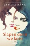 Zsuzsa BÃ¡nk - Slapen doen we later