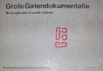 Redactie - Grote Gatendokumentatie. Woningbouw in oude wijken