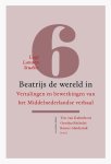 Orsolya Rethelyi - Beatrijs de wereld in / Lage Landen studies / 6