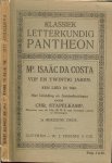 Stapelkamp. Chr - Klassiek Letterkundig  Pantheon .. Mr. Isaac Da Costa