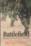 Holmes, Richard - Battlefield. Decisive Conflicts in History