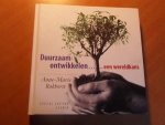 Rakhorst, Anne-Marie - Duurzaam ontwikkelen... een wereldkans