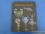 Sheldon Barr. - Venetian Glass. Confections in Glass.1855-1914.
