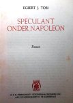 TOBI Egbert J. - Speculant onder Napoleon [Gabriel Ouvrard]