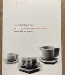 RAMAKERS, RENNY. - Tussen kunstnijverheid en industriële vormgeving: de Nederlandsche Bond voor Kunst en Industrie