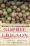 Sophie Grigson - A Curious Absence of Chickens