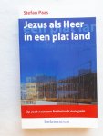 Paas, Stefan - Jezus als Heer in een plat land / op zoek naar een Nederlands evangelie